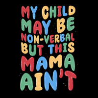 My Child May Be Non Verbal But This Mama Ain't Heavyweight Sweatshirt | Teevron