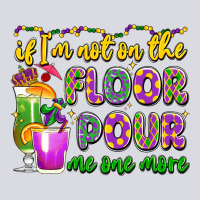 If I'm Not On The Floor Pour Me One More Zipper Hoodie | Teevron