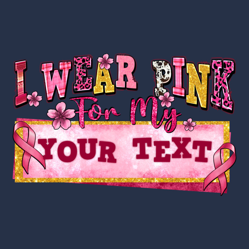 I Wear Pink For My Custom Premium Hoodie by texasbilliewilder | Teevron
