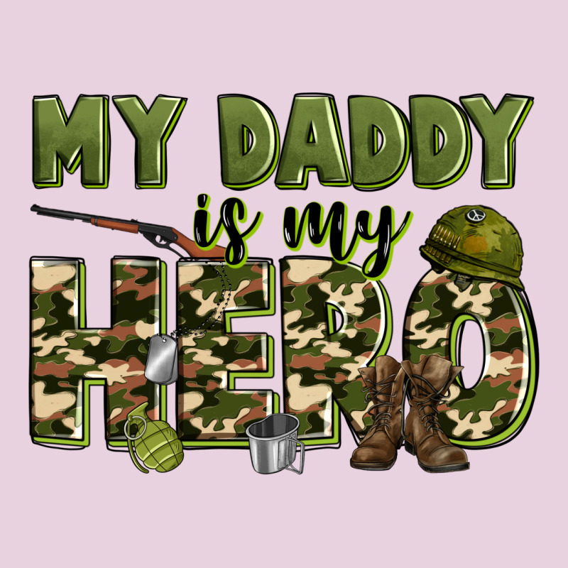 My Daddy Is My Hero Army Ladies Tee by Zillion Design Studio | Teevron