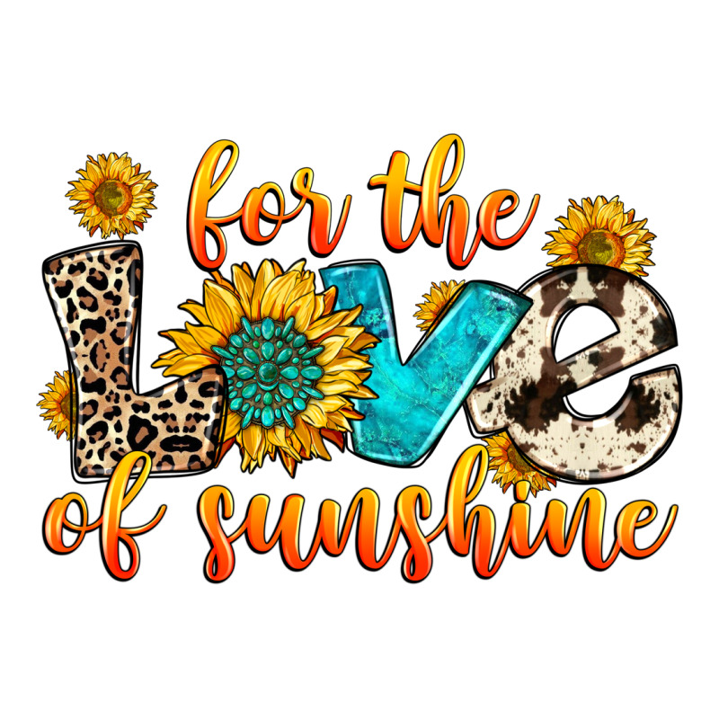 For The Love Of Sunshine Ladies Tee by Zillion Design Studio | Teevron