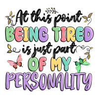 at this point being tired is just part of my perso | Teevron
