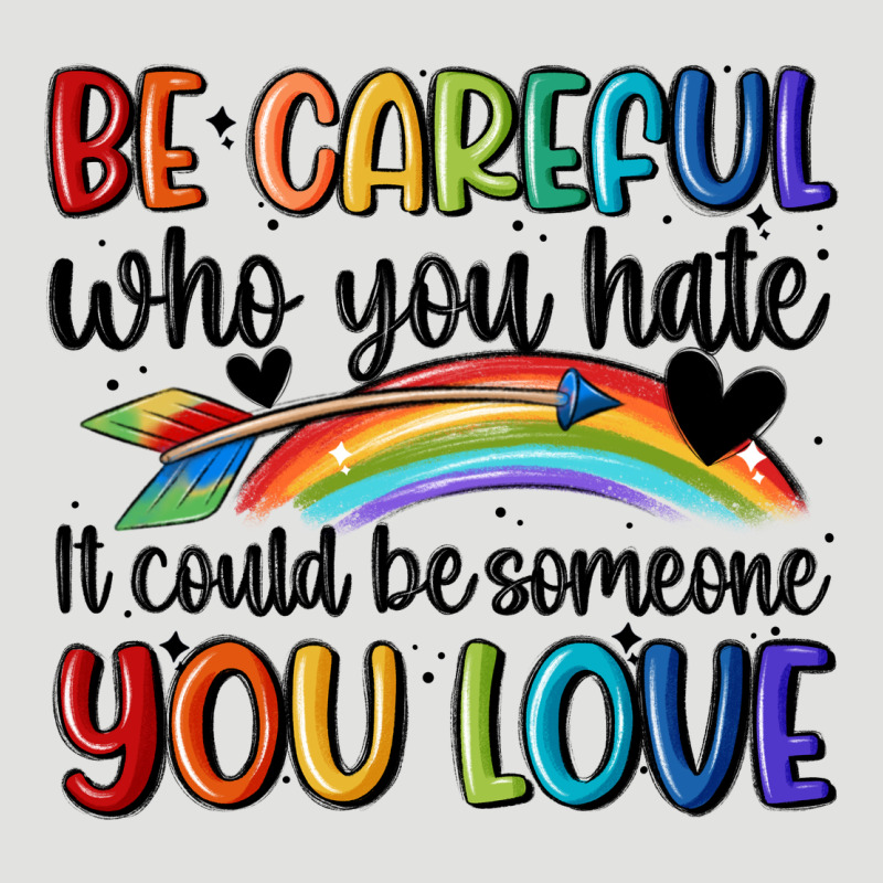 Be Careful Who You Hate Classic Tee by MaliasSmallBusiness | Teevron