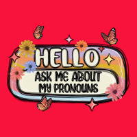 Ask Me About My Pronouns Classic Tee | Teevron