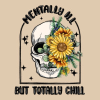 Mentally Ill But Totally Chill Heavyweight Sweatshirt | Teevron