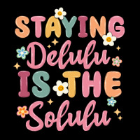 Staying Delulu Is The Solulu Heavyweight Sweatshirt | Teevron