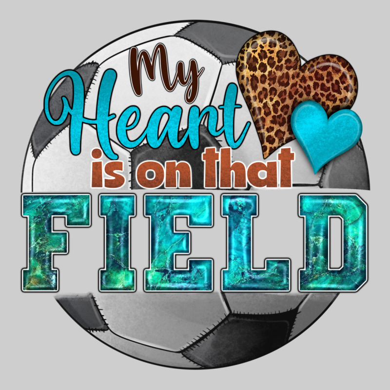 My Heart Is On That Field Soccer Premium Tee by HRA Design Shop | Teevron