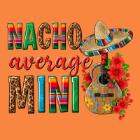 Nacho Average Mini Premium Sweatshirt | Teevron