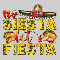 No Siesta Let's Fiesta Premium Sweatshirt | Teevron