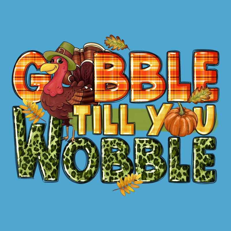 Gobble Till You Wobble Turkey Thanksgiving Premium Hoodie by NancyCooperArtShop | Teevron