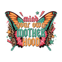 mind your own motherhood | Teevron