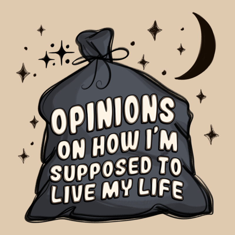 Opinions On How I'm Supposed To Live My Life Heavyweight Sweatshirt by MaliasSmallBusiness | Teevron