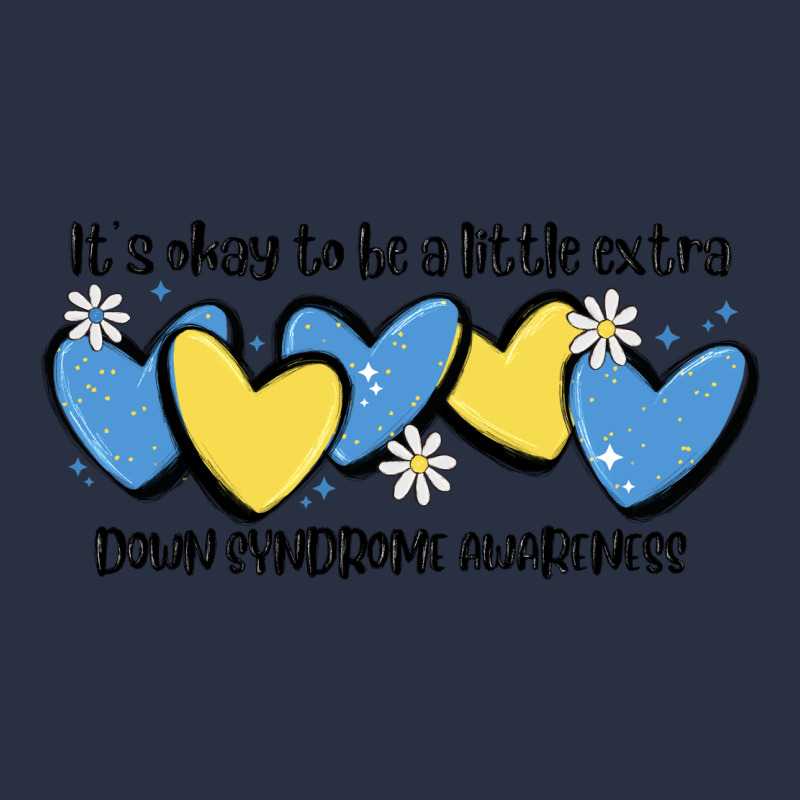 It's Okay To Be Little Extra Down Syndrome Awarene Heavyweight Sweatshirt by MaliasSmallBusiness | Teevron
