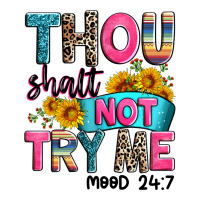 thou shalt not try me mood 24 7 | Teevron