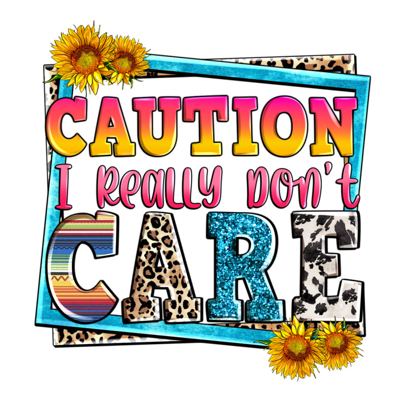 Caution I Really Don't Care Ladies Tee by Zillion Design Studio | Teevron