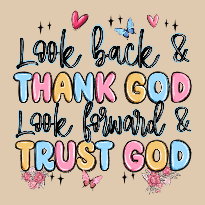 Look Back And Thank God Look Forward And Trust God Heavyweight Sweatshirt by MaliasSmallBusiness | Teevron