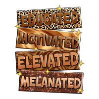 educated motivated elevated melanated | Teevron