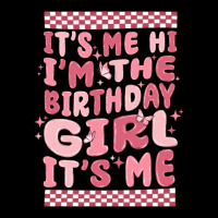 It's Me Hi I'm The Birthday Girl It's Me Long Sleeve Tee | Teevron