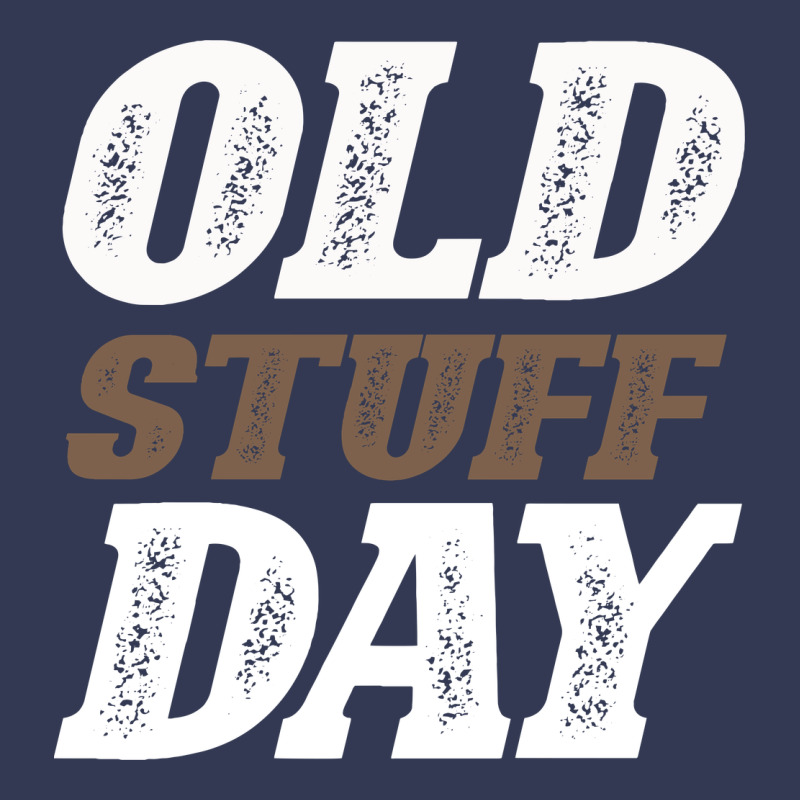 National Old Stuff Day Funny Gift Heavyweight Hoodie by Bettercallsaul | Teevron