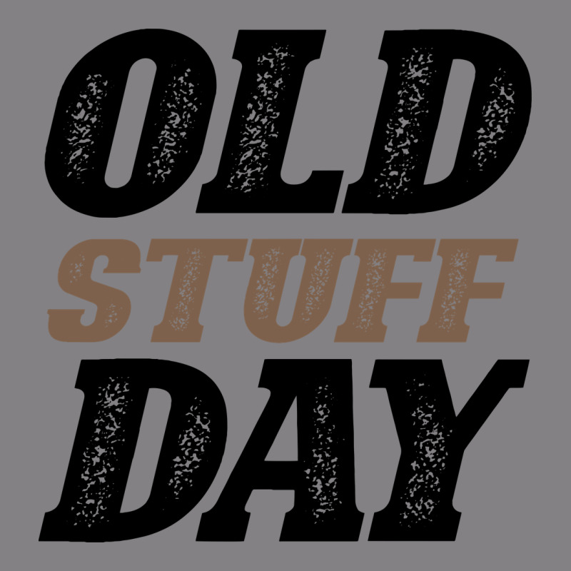 National Old Stuff Day Funny Gift Heavyweight Hoodie by Bettercallsaul | Teevron