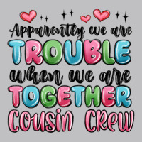 Apparently We Are Trouble When We Are Together Cou Long Sleeve Tee | Teevron