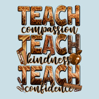Teach Compassion Teach Kindness Teach Confidence Ladies Tee | Teevron