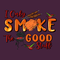 I Only Smoke The Good Stuff Long Sleeve Tee | Teevron