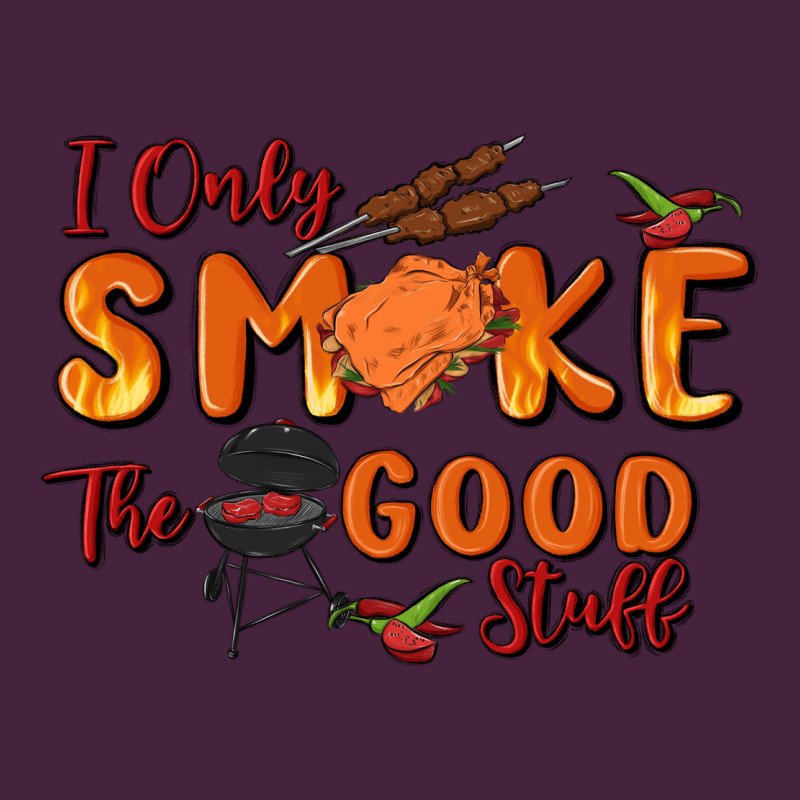 I Only Smoke The Good Stuff Long Sleeve Tee by MaliasSmallBusiness | Teevron