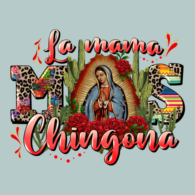 La Mama Mos Chingona Heavy Core Tee by CTS Tumbler Store | Teevron