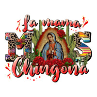 la mama mos chingona | Teevron