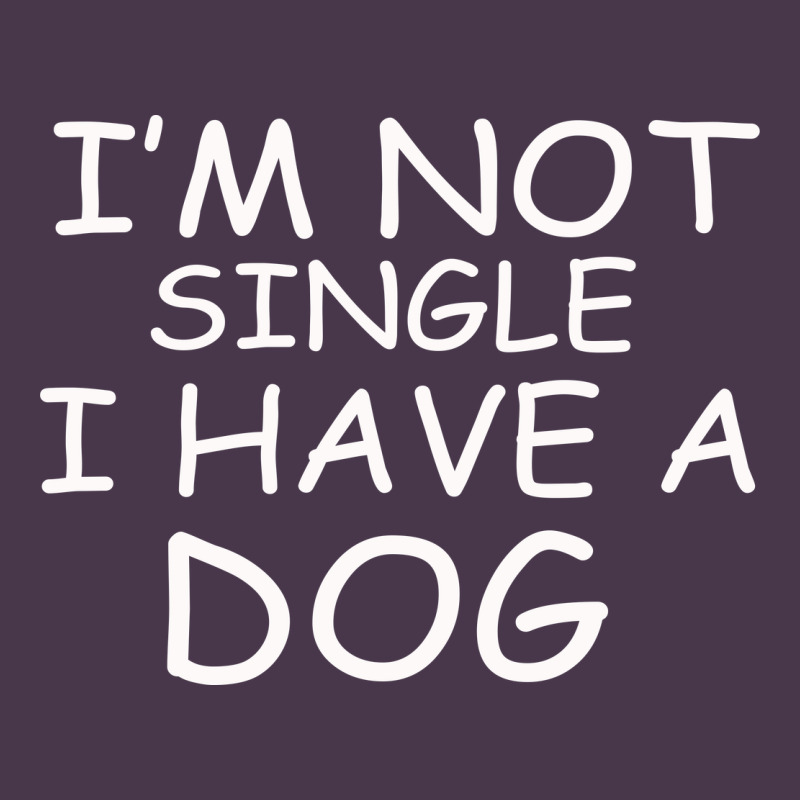 I M Not Single I Have A Dog Heavyweight Hoodie by Bettercallsaul | Teevron