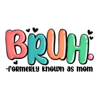 bruh formerly known as mom | Teevron