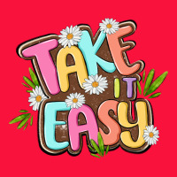 Take It Easy Classic Tee | Teevron