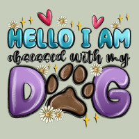 Hello I Am Obsessed With My Dog Long Sleeve Tee | Teevron