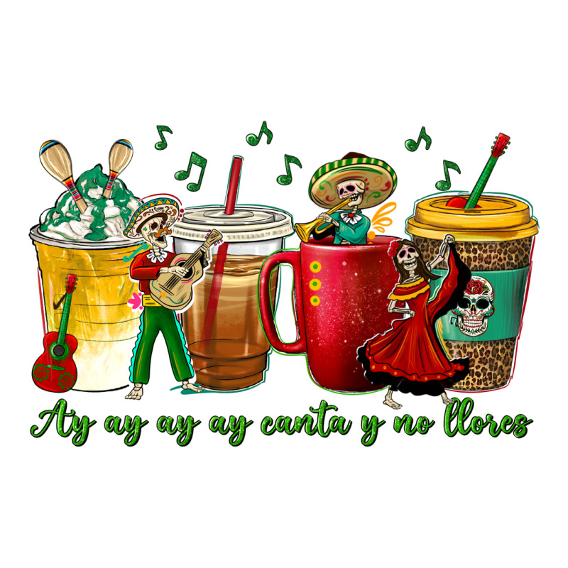 Ay Ay  Ay Ay Canta Y No Llores Coffee Cups Ladies Tee by texasbilliewilder | Teevron