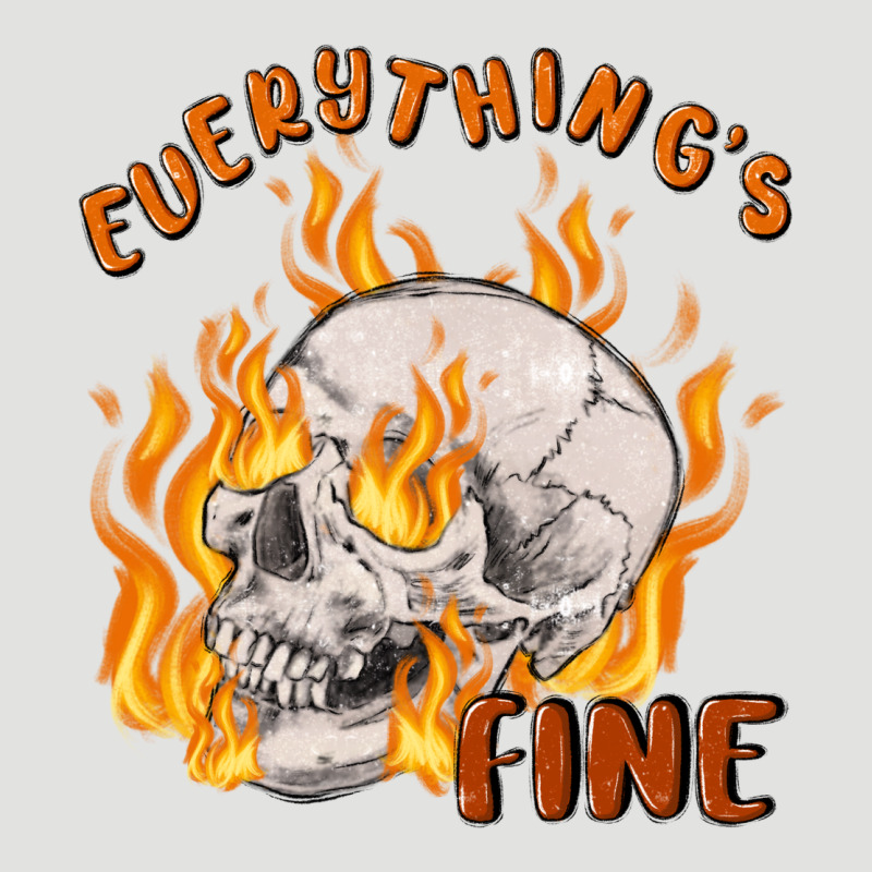 Everything's Fine Classic Tee by MaliasSmallBusiness | Teevron