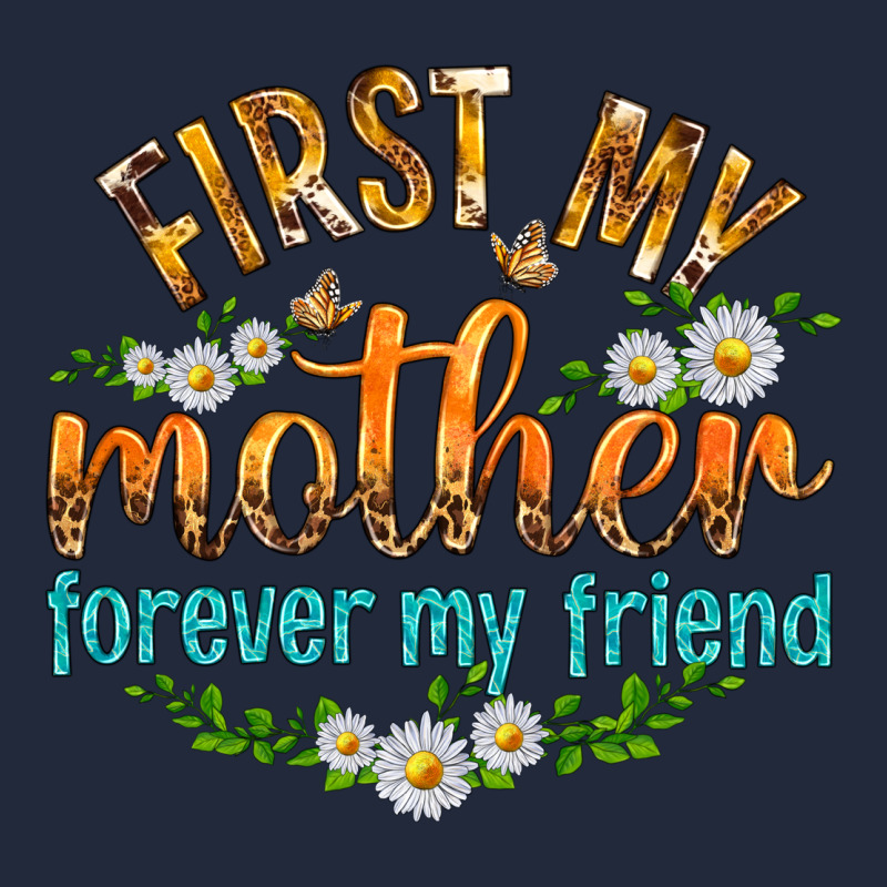 First My Mother Forever My Friend With Daisies Premium Sweatshirt by texasbilliewilder | Teevron