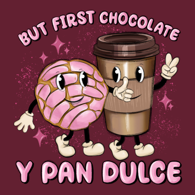 But First Chocolate Y Pan Dulce Classic Tee by MaliasSmallBusiness | Teevron