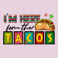 I'm Here For The Tacos Ladies Tee | Teevron