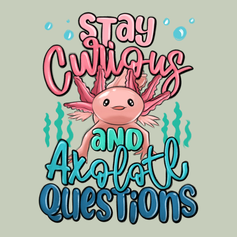 Stay Curious And Axolotl Questions Long Sleeve Tee by MaliasSmallBusiness | Teevron