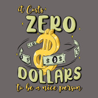 It Costs Zero Dollars To Be A Nice Person Classic Tee | Teevron