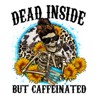 dead inside but caffeinated | Teevron
