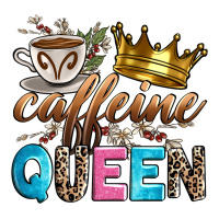 caffeine queen | Teevron