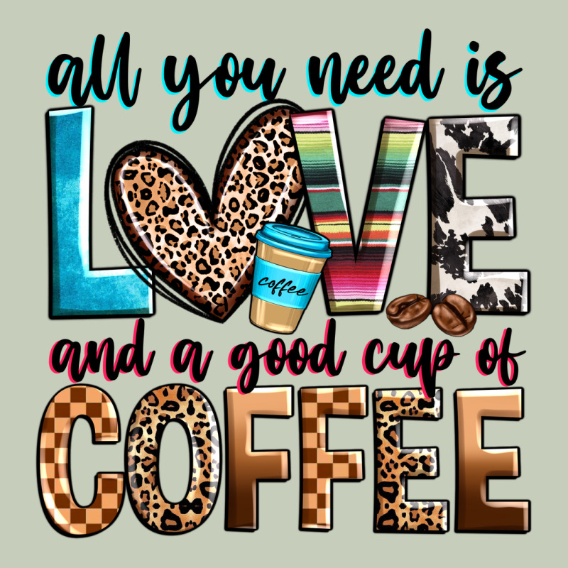 All You Need Is Love And A Good Cup Of Coffee Ladies Tee by Zillion Design Studio | Teevron