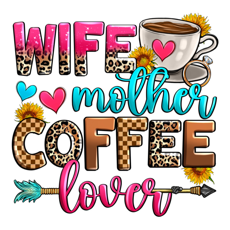 Wife Mother Coffee Lover Ladies Tee by Zillion Design Studio | Teevron