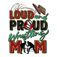 loud and proud wrestling mom | Teevron