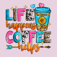 Life Happens Coffee Helps Ladies Tee | Teevron