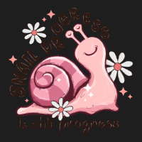 Snail Progress Is Stil Progress Classic Tee | Teevron