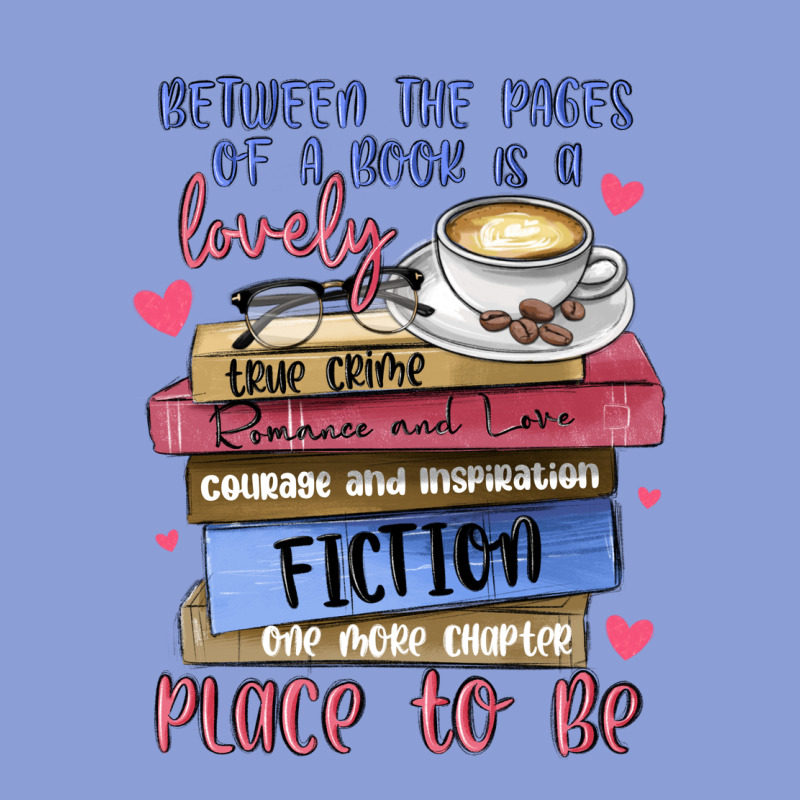 Between The Pages Of A Book Is Lovely Place To Be Long Sleeve Tee by MaliasSmallBusiness | Teevron