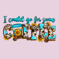 I Could Go For Some Coffee Ladies Tee | Teevron